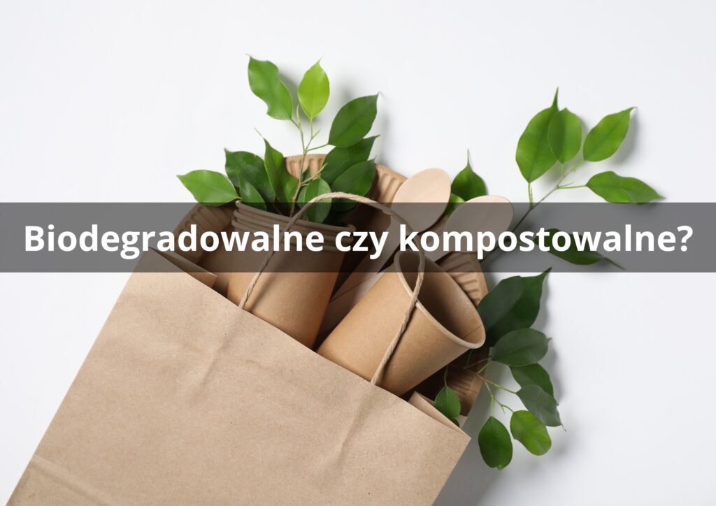 Czym różni się opakowanie biodegradowalne od kompostowalnego